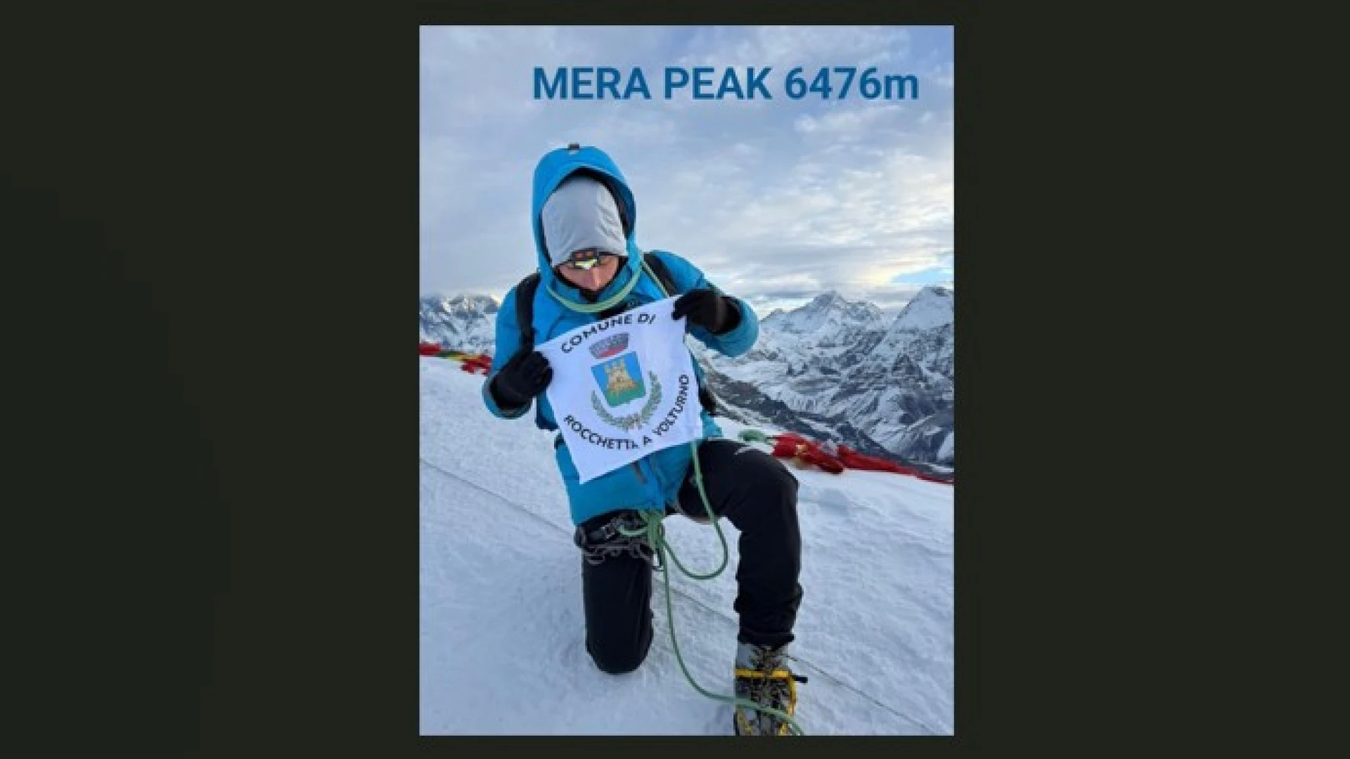 Corrado Iannetta scala i 6.476metri del Mera Peak in Nepal. In vetta la dedica al suo paese Rocchetta a Volturno.